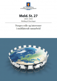 Melding til Stortinget 27 "Norges rolle og interesse i multilateralt samarbeid"